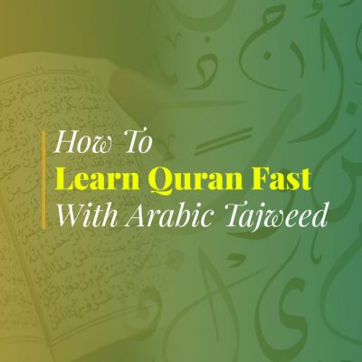 How To Learn Quran Fast With Arabic Tajweed