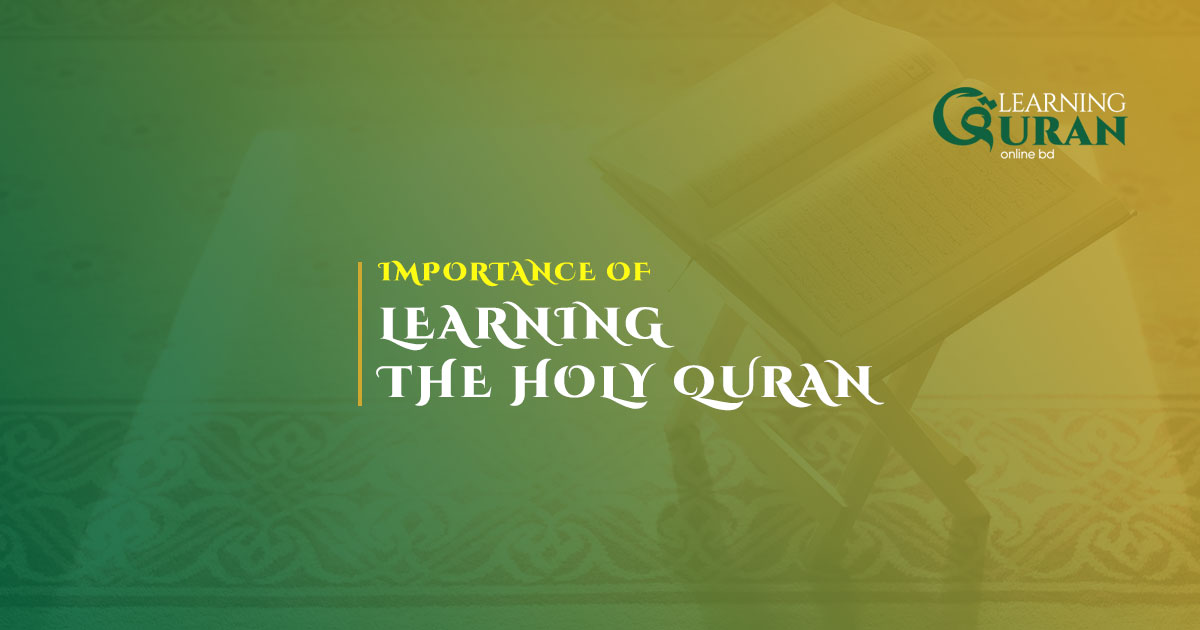 Importance of Learning The Holy Quran