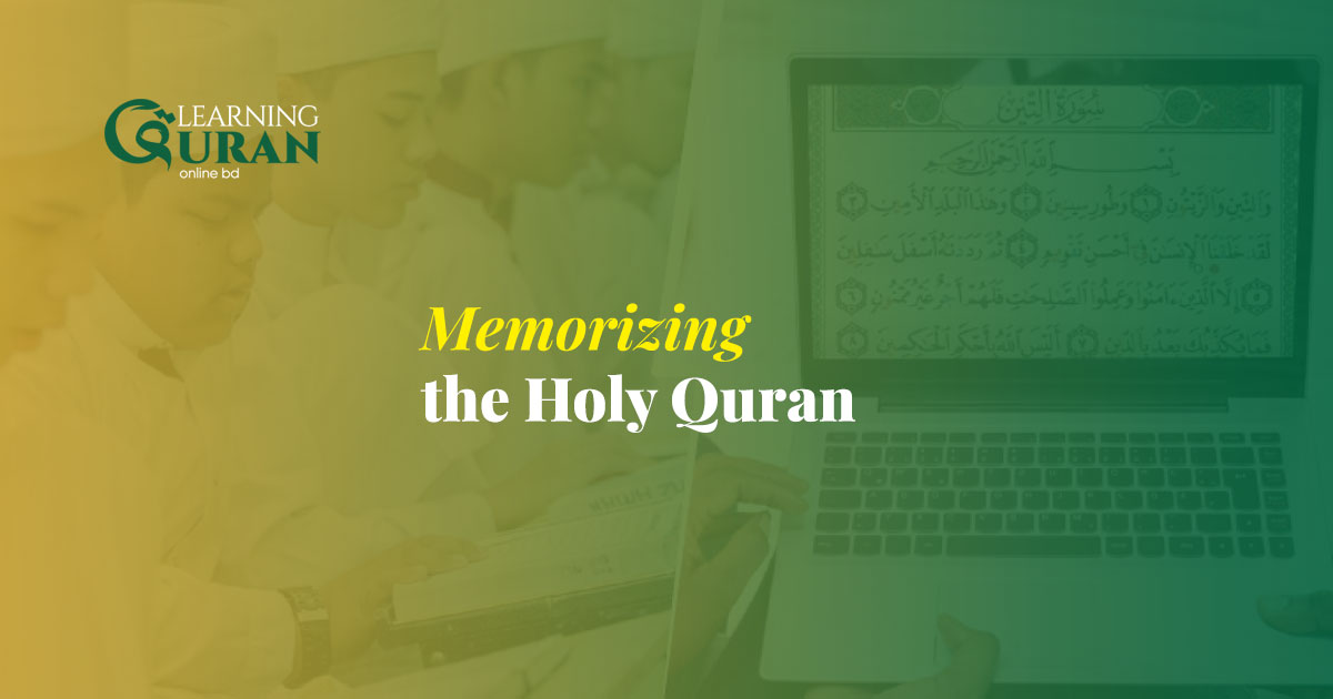 Memorizing the Holy Quran